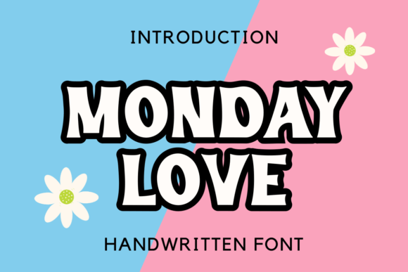 Monday Love: A Handwritten Font That Makes Your Campaign Feel Human