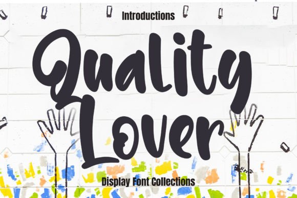 Quality Lover: A Handwritten Font That Makes Your Campaign Feel Human