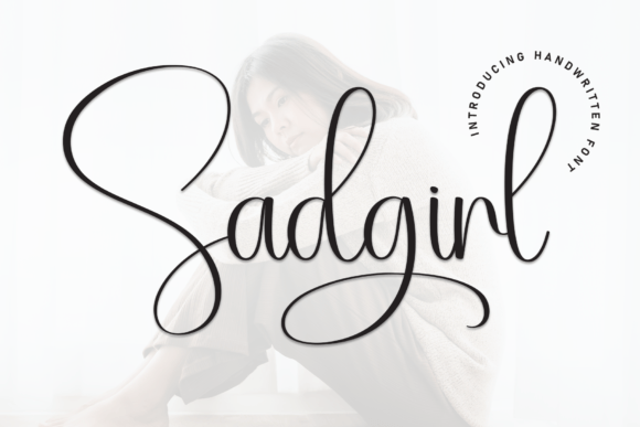 Sadgirl: A Handwritten Font That Makes Your Campaign Feel Human